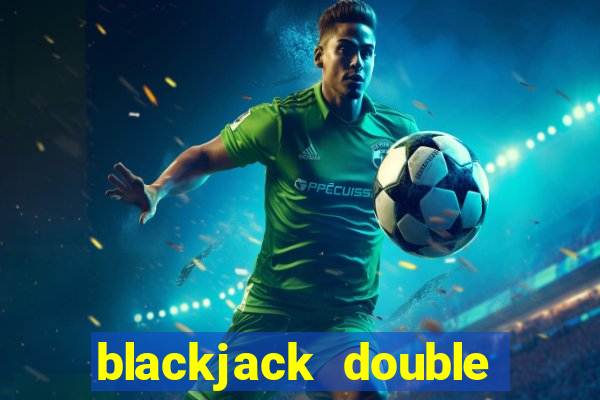 blackjack double for less