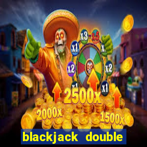 blackjack double for less