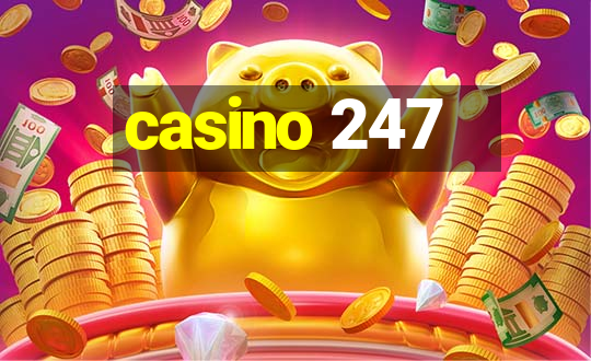 casino 247