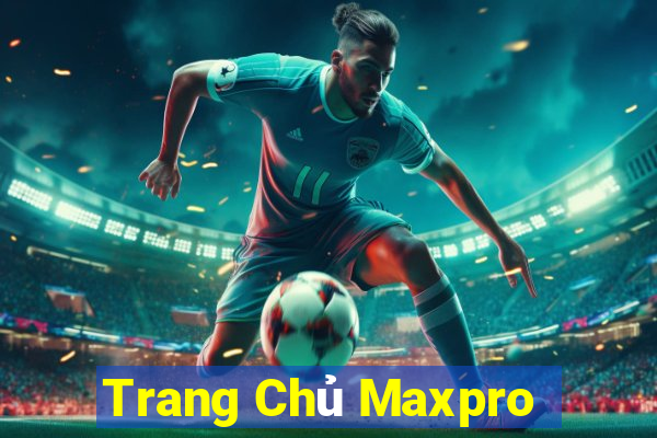 Trang Chủ Maxpro