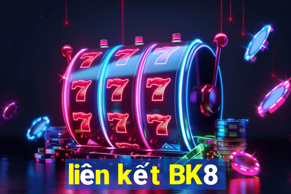 liên kết BK8