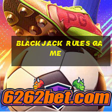 blackjack rules game