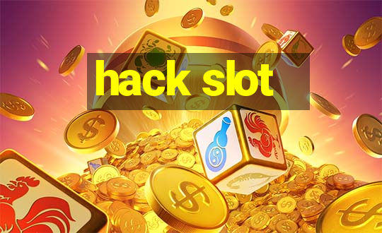 hack slot