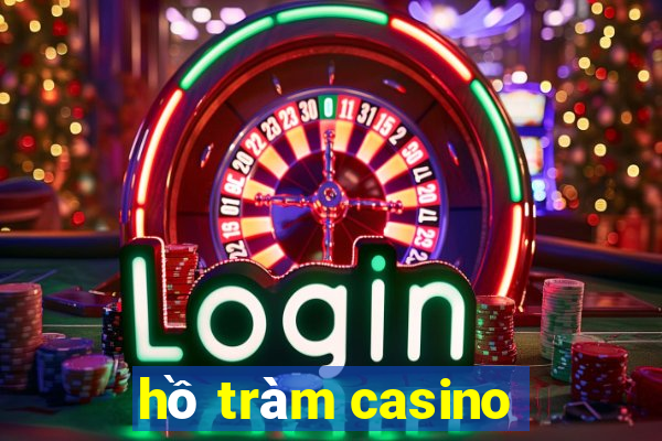 hồ tràm casino