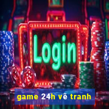 game 24h vẽ tranh