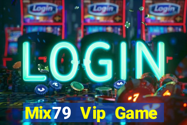 Mix79 Vip Game Bài Mới