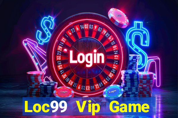 Loc99 Vip Game Bài 1 Đổi 1