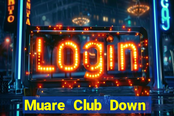 Muare Club Down Game Bài Vui