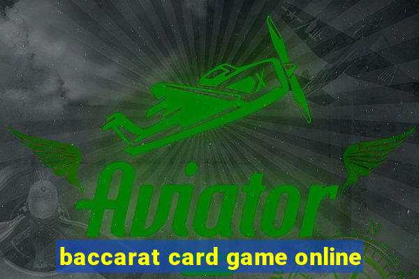 baccarat card game online