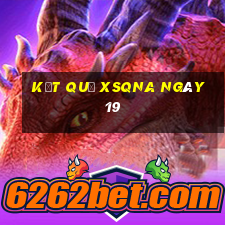 kết quả XSQNA ngày 19