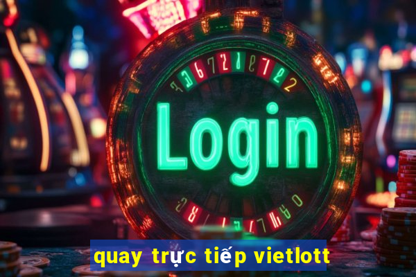 quay trực tiếp vietlott