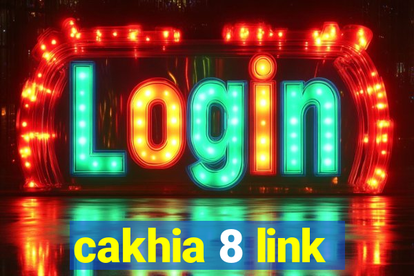 cakhia 8 link