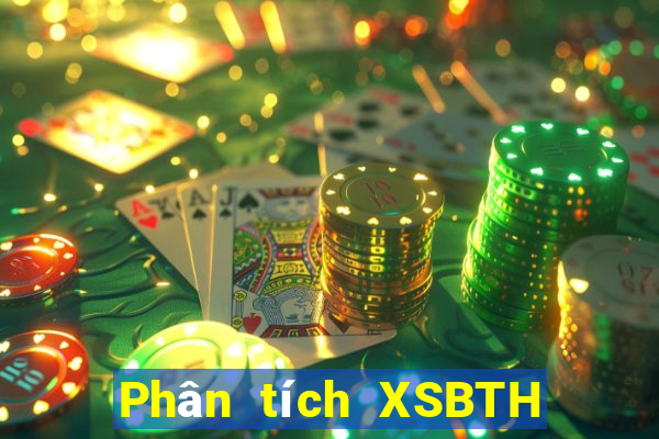 Phân tích XSBTH ngày 24