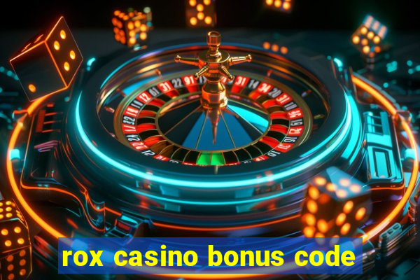 rox casino bonus code