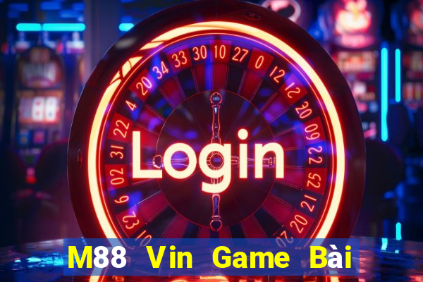 M88 Vin Game Bài 247 Club