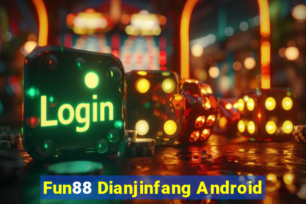 Fun88 Dianjinfang Android