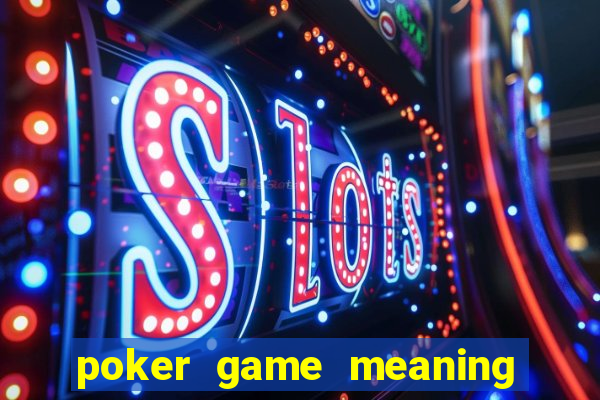 poker game meaning in urdu