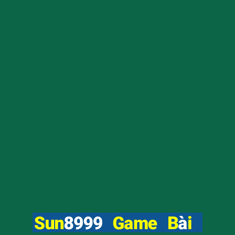 Sun8999 Game Bài Đổi Thưởng B52