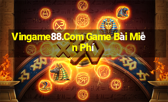 Vingame88.Com Game Bài Miễn Phí