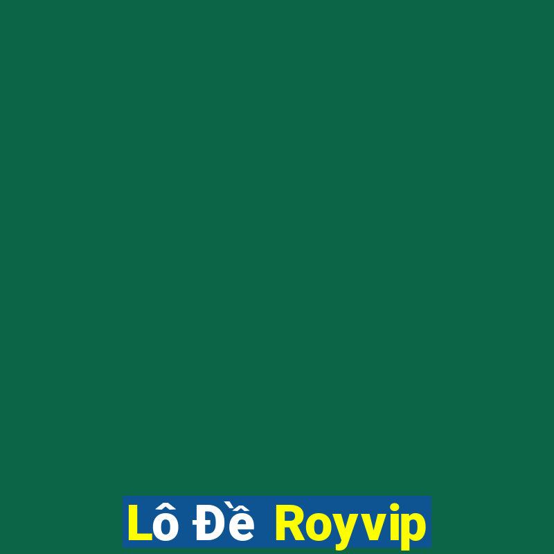 Lô Đề Royvip