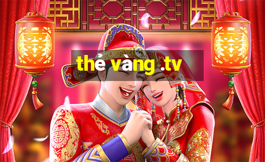 thẻ vàng .tv