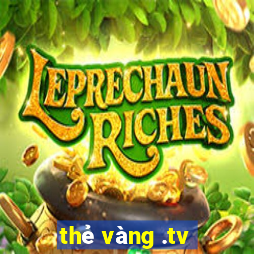 thẻ vàng .tv