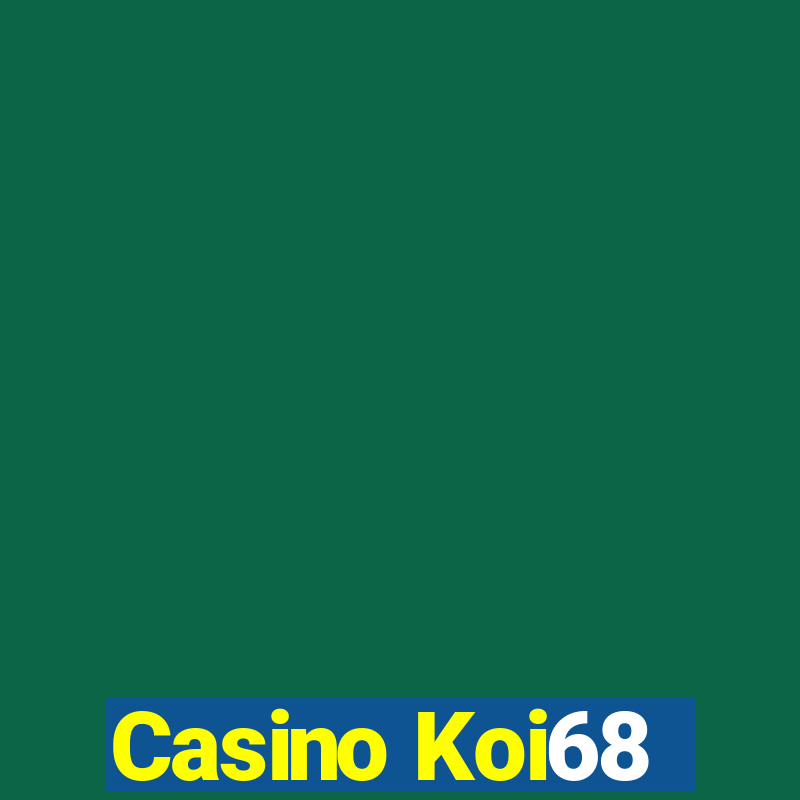 Casino Koi68