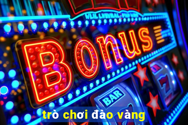 trò chơi đào vàng