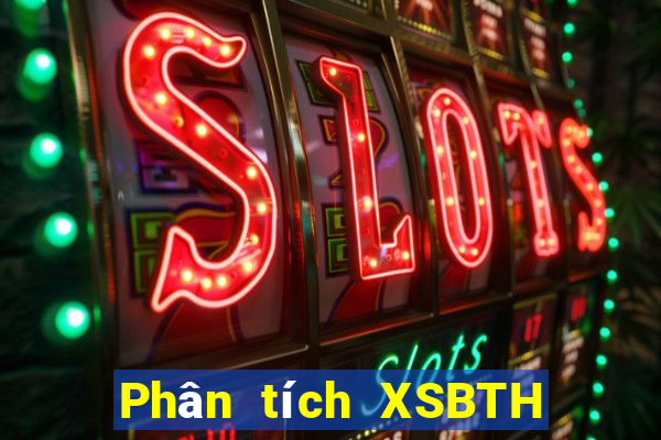 Phân tích XSBTH ngày 4