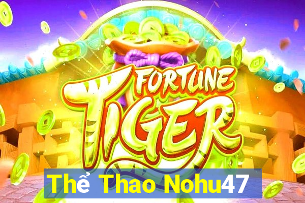 Thể Thao Nohu47