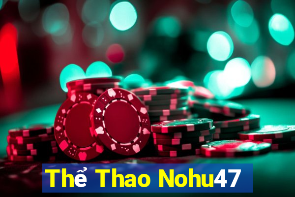 Thể Thao Nohu47