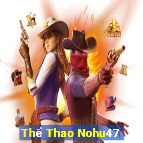 Thể Thao Nohu47