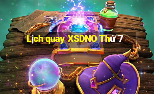 Lịch quay XSDNO Thứ 7