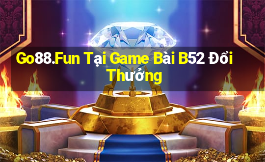 Go88.Fun Tại Game Bài B52 Đổi Thưởng