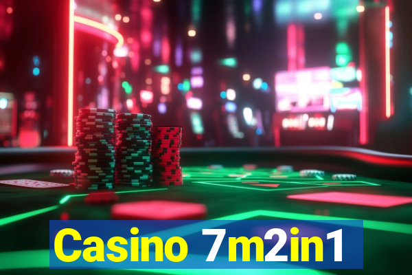 Casino 7m2in1