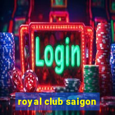 royal club saigon