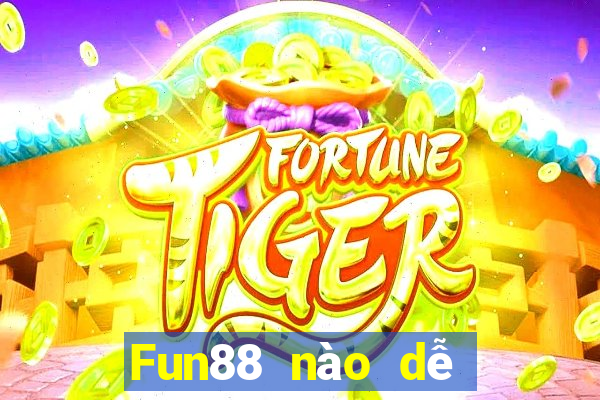 Fun88 nào dễ sử dụng cho xổ số