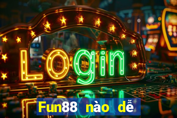 Fun88 nào dễ sử dụng cho xổ số