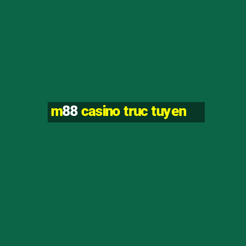 m88 casino truc tuyen