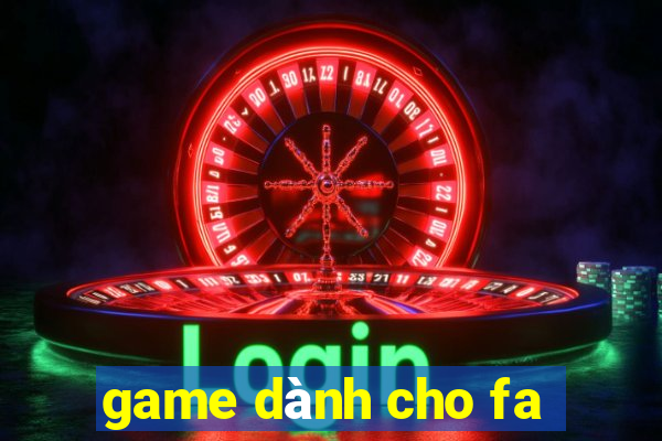 game dành cho fa