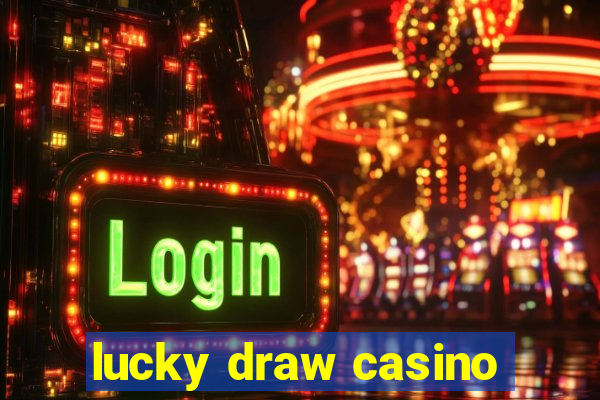 lucky draw casino