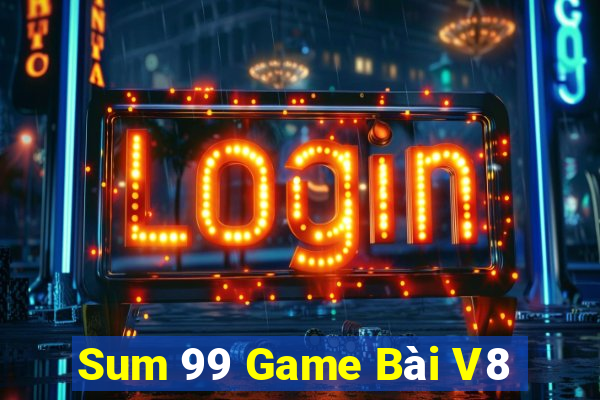 Sum 99 Game Bài V8