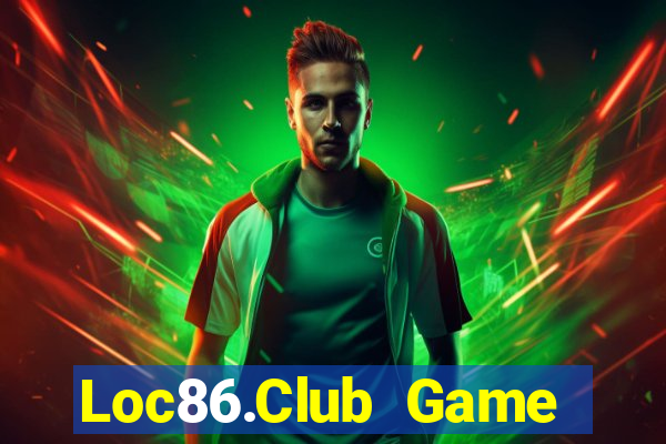 Loc86.Club Game Bài Lừa Đảo