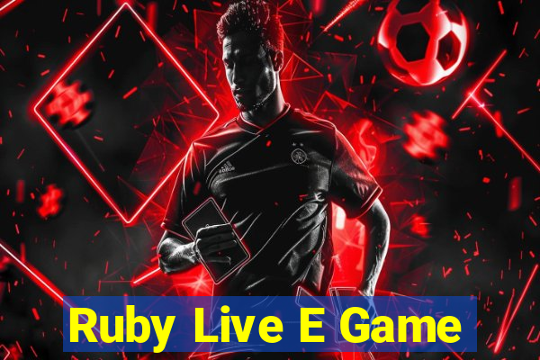 Ruby Live E Game