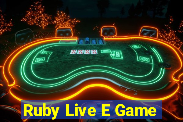 Ruby Live E Game