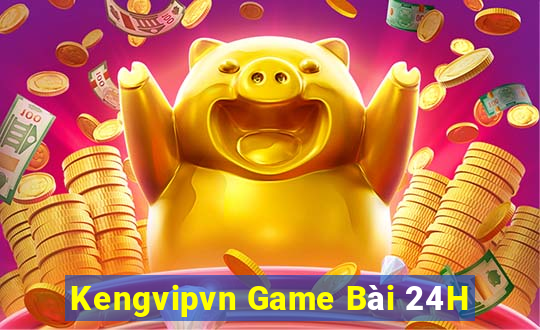 Kengvipvn Game Bài 24H