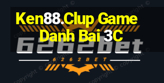 Ken88.Clup Game Danh Bai 3C