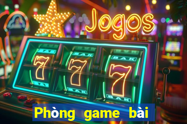 Phòng game bài Việt nam