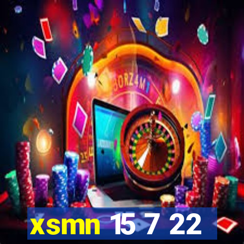 xsmn 15 7 22