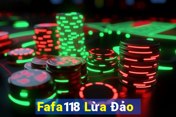 Fafa118 Lừa Đảo